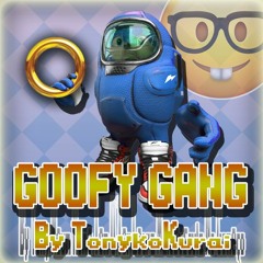Goofy Gang - TonykoKurai