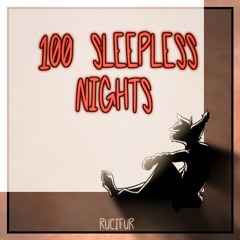 One Hundred Sleepless Nights |COVER|