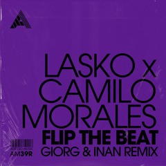 Lasko & Camilo Morales - Flip The Beat (GIORG & INAN Remix) (Extended Mix)