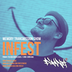 Memory Transmission Show 003 with Infest - Piranet Radio (07/11/2025)