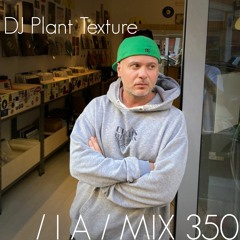 IA MIX 350 DJ Plant Texture