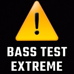 BASS TEST EXTREME