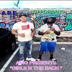 Girls N The Back - @DJPopbangNJ_973 Feat. @ABE201