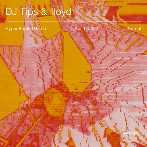 Hyper Kapital Radio: DJ Tips, llloyd