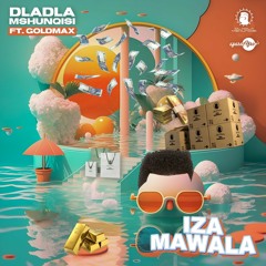 Iza Mawala (feat. Goldmax)
