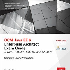 GET EBOOK 📝 OCM Java EE 6 Enterprise Architect Exam Guide (Exams 1Z0-807, 1Z0-865 &