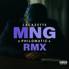 Lacazette MNG x Philomatic x RMX