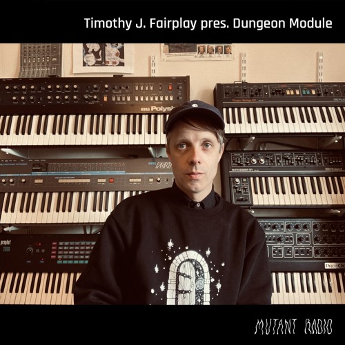 Timothy J. Fairplay pres. Dungeon Module [12.04.25]