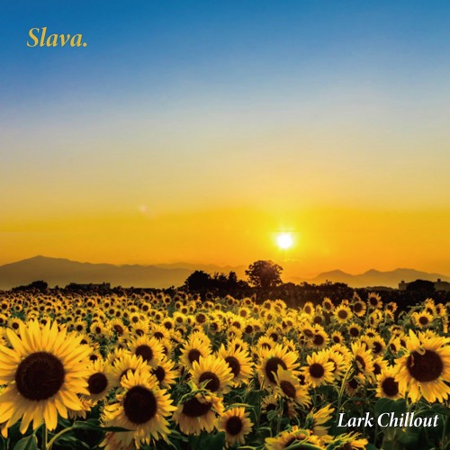 Slava. -  Lark Chillout