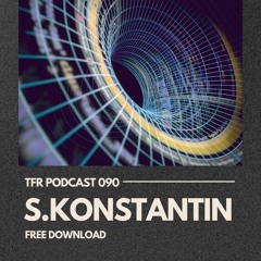 TransFrequency Podcast 090 - S.KONSTANTIN (free download)