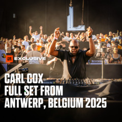 Carl Cox DJ Set from Antwerp, Belgium 2025 [TRAILER]