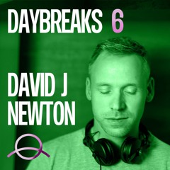 David J Newton — Daybreaks #6 — Organic Deep Tech House 7AM Live Set