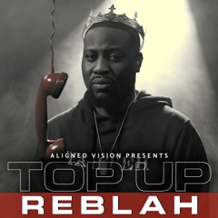 #Royalty Reblah - Top Up  (SZN 2. EP3)