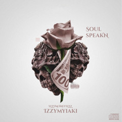 IzzyMoneyIzzz Soul SpeakN