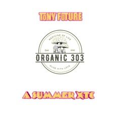 Tony Future - A Summer XTC