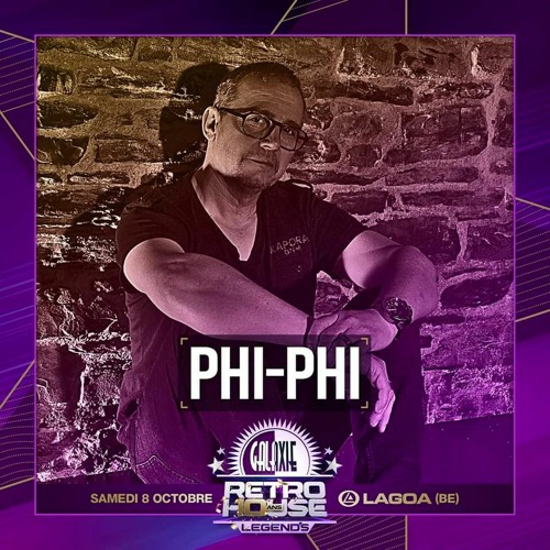 Phi Phi @ Galaxie Retro House Legend's @ LaGoa 08/10/2022