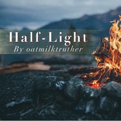 “Half-Light” by oatmilktruther (OFMD)
