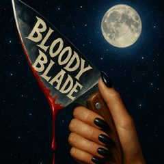 BLOODY BLADE