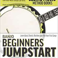 [READ] EPUB ✏️ Banjo Beginners Jumpstart: Learn Basic Chords, Rhythms and Pick Your F