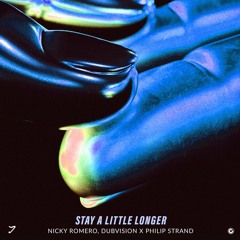 Nicky Romero & DubVision X Philip Strand - Stay A Little Longer (JISTEON Drop Edit)