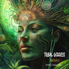 Atira - Tribal Goddess (Remix)