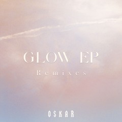Oskar - Glow (Tylow Remix)