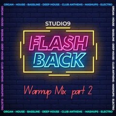 Studio9 - Flashback Warmup Mix Part 2