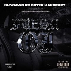 Sungawd - Fresh OJ (feat. Ka Kozart, RR OOTER)