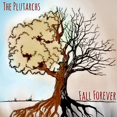 The Plutarchs - Fall Forever [Demo]