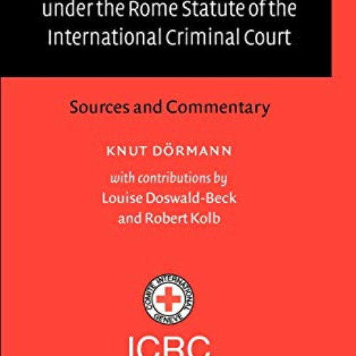 Read KINDLE 📌 Elements of War Crimes under the Rome Statute of the International Cri
