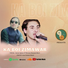 Ka Boi Zimawar - Imran Qaisar - Rizwan Rizvi - Khowar New Song - GB Music