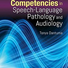 [Read] KINDLE PDF EBOOK EPUB Professional Competencies in Speech-Language Pathology a