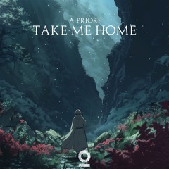 A PRIORI - Take Me Home [Outertone Release]