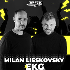 EKG & MILAN LIESKOVSKY RADIO SHOW 104 / EUROPA 2 / Argy & Omnya Track Of The Week