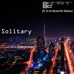 Patient 82 - Solitary (Ft. To See Beyond the Shadows)