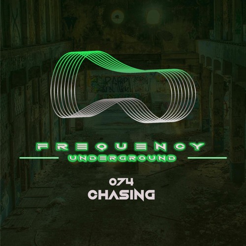 Frequency Underground | Episode 074 | Chasing [deep house]