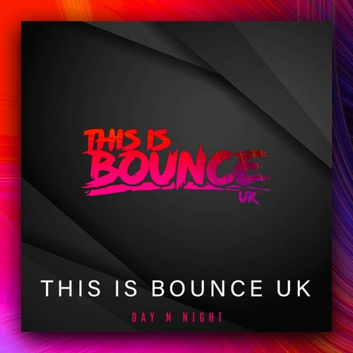 This Is Bounce UK - Day N Night