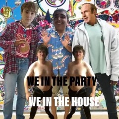WE IN THE PARTY WE IN THE HOUSE (feat. motor and jesus pope)