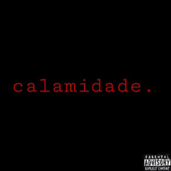 IKU THE KID - CALAMIDADE