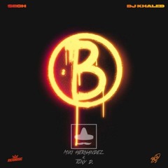 Sech, DJ Khaled - Borracho (Miki Hernandez & Tony D. Edit)