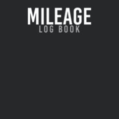 Read PDF 📥 Mileage Log Book: Auto Mileage Log Book Tracker to Record Daily Car Dista
