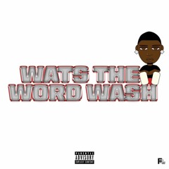 wats the word wash (vol. 1)