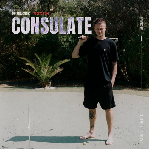 Consulate | Constructions Podcast 043