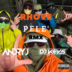 Rhove - Pelé (ANDRY J & DJ KEYS Remix)