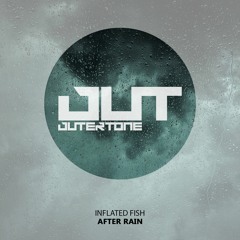Inflated Fish - After Rain [Outertone Free Release]