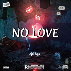 No love [GM Kay] [prod. Lowrenz]
