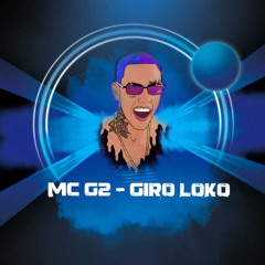 MC G2 - GIRO LOKO - (2021)