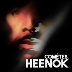 COMÈTES HEENOK (ft. ROI HEENOK)