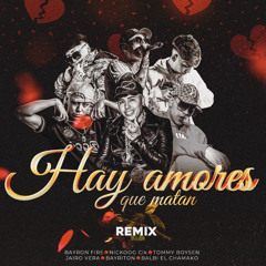 Hay Amores Que Matan (Remix Full)