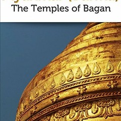 GET EBOOK 📤 Myanmar (Burma): Temples of Bagan (2022 Travel Guide by Approach Guides)